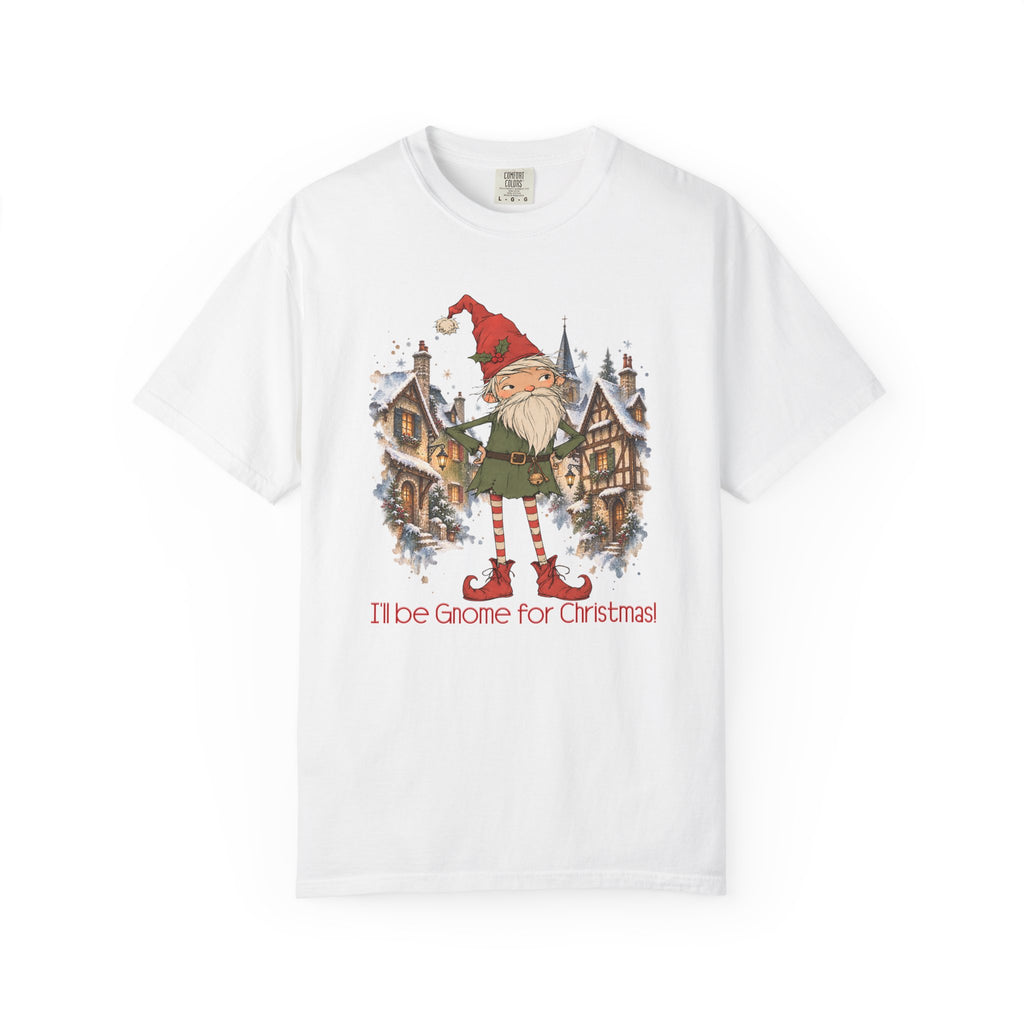 I'll Be Gnome For Christmas!