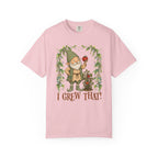 I Grew That!