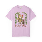 I Grew That!