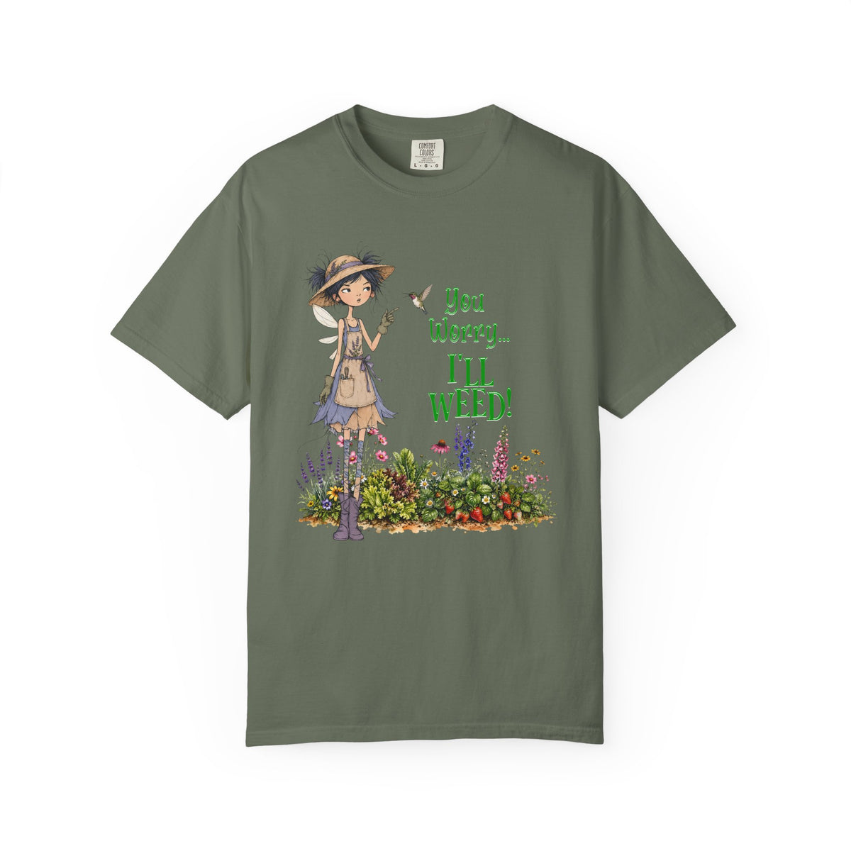 You Worry… I'll Weed!