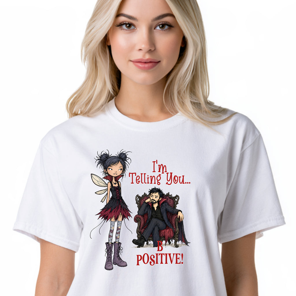 I'm Telling You... B Positive!