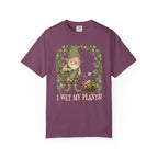I Wet My Plants!