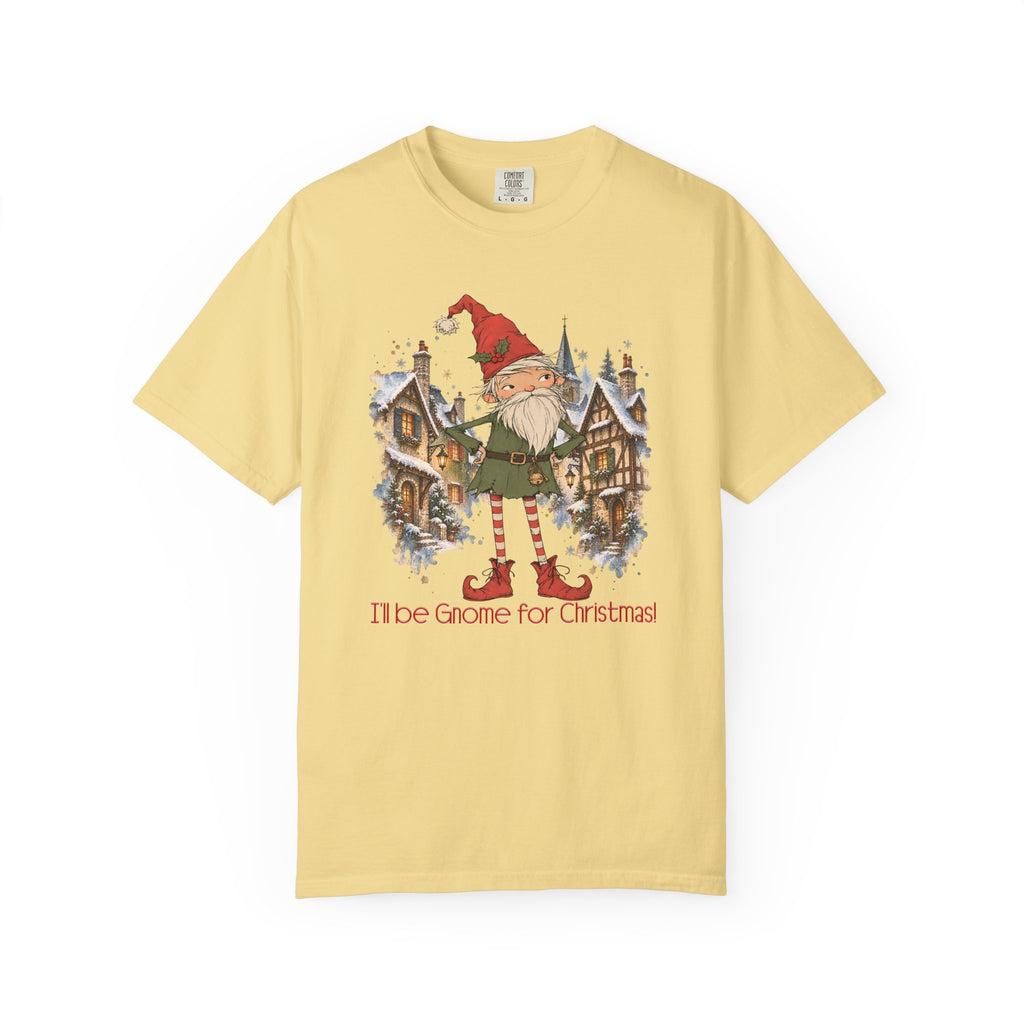 I'll Be Gnome For Christmas!