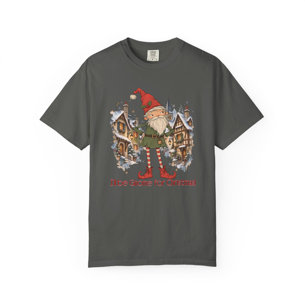 I'll Be Gnome For Christmas!