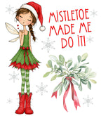 Mistletoe Made Me Do It!