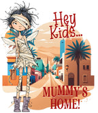 Hey Kids... Mummy's Home!