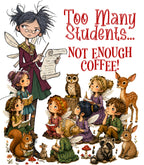 Too Many Students... Not Enough Coffee!