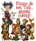 Please Do Not Talk... Before Coffee!