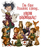 I Am One Student Away... From Dismissal!