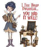 I See Your Potential... You Hid It Well!