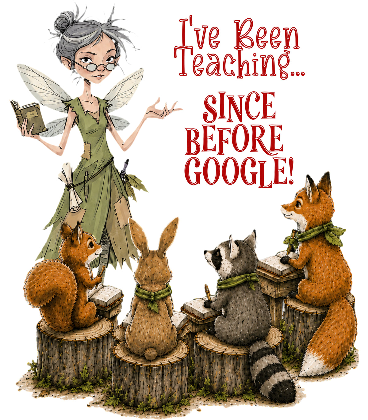 I Have Been Teaching... Since Before Google!