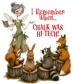 I Remember When... Chalk Was Hi-Tech!