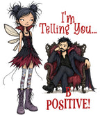 I'm Telling You... B Positive!