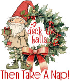 Deck The Halls... Then Take A Nap!