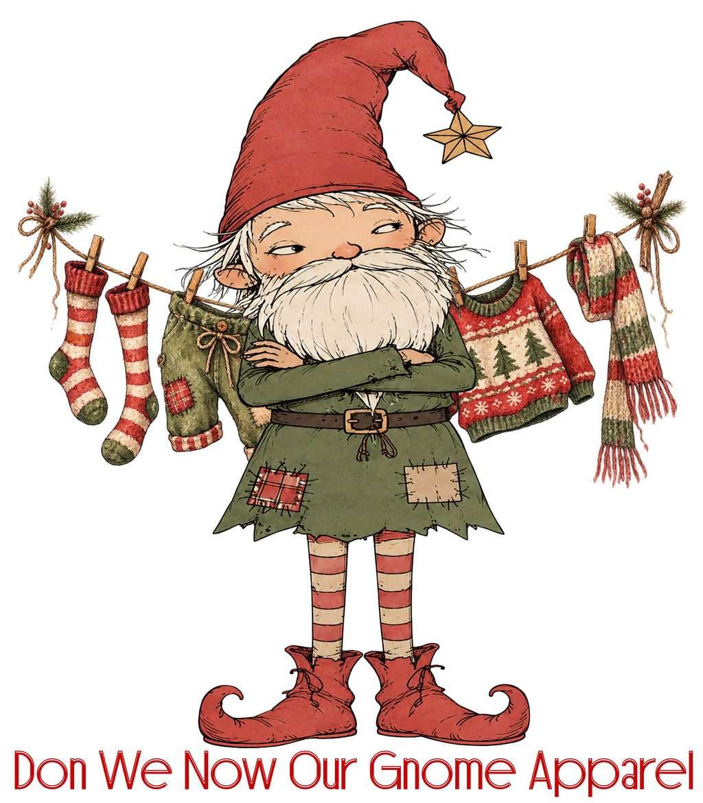 Don We Now Our Gnome Apparel