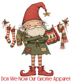 Don We Now Our Gnome Apparel